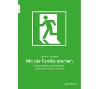 Sherrie Campbel Mit der Familie brechen: Toxische Beziehungen beende (Tascabile)
