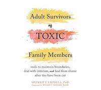 Sherrie Campbell Wendy T B Adult Survivors of Toxic Family Me (Copertina rigida)