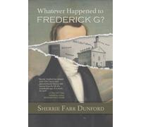 Sherrie Farr Dunford What Ever Happened to Frederick G? (Tascabile)