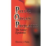 Sherrie Palm Pelvic Organ Prolapse (Copertina rigida)