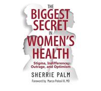 Sherrie Palm The Biggest Secret in Women's Health (Tascabile)