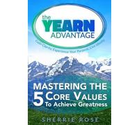 Sherrie Rose Mastering the 5 Core Values (Tascabile)