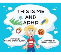 Sherrie Sperling This is Me and ADHD (Copertina rigida)