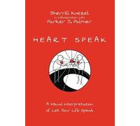 Sherrill A. Knezel Pa Heart Speak - A Visual Interpretation of Let Y (Tascabile)