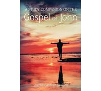 Sherrill G Stev A Study Companion on the Gospel of John: 978-1-63528 (Tascabile)