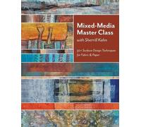 Sherrill Kahn Mixed-Media Master Class with Sherrill Kahn (Tascabile)