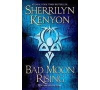Sherrilyn Kenyon Bad Moon Rising (Tascabile) Dark-Hunter Novels