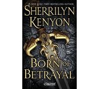 Sherrilyn Kenyon Born of Betrayal (Tascabile) League: Nemesis Rising