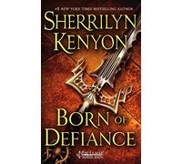 Sherrilyn Kenyon Born of Defiance (Tascabile)