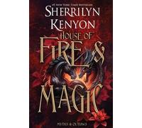 House of Fire and Magic (Myths & Outlaws) by Sherrilyn Kenyon