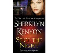 Sherrilyn Kenyon Seize the Night (Tascabile)