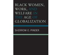 Sherrow O. Pind Black Women, Work, and Welfare in the Age of (Copertina rigida)