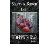 Sherry a Burton Loyal (Tascabile) Orphan Train Saga