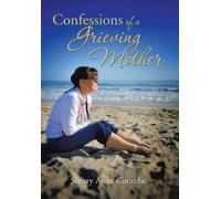 Sherry Anne Coombe Confessions of a Grieving Mother (Copertina rigida)