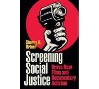 Sherry B. Ortner Screening Social Justice (Copertina rigida)