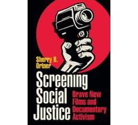 Sherry B. Ortner Screening Social Justice (Tascabile)