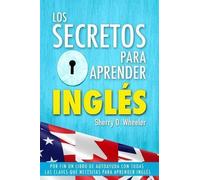 Sherry D Wheeler Los secretos para aprender ingles (Tascabile)