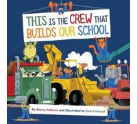 Sherry Fellores This Is the Crew That Builds Our School (Copertina rigida)