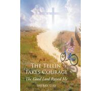Sherry Gay The Tellin' Takes Courage (Tascabile)