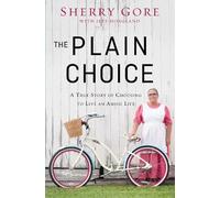 Sherry Gore The Plain Choice (Tascabile)