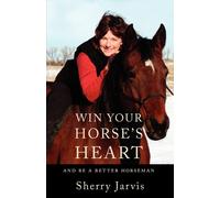 Sherry Jarvis Win Your Horse's Heart (Tascabile)