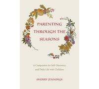 Sherry Jennings Parenting Through the Seasons (Tascabile)