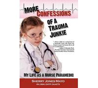 Sherry Jones Mayo More Confessions of a Trauma Junkie (Tascabile)