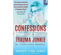 Sherry Lynn Jones Confessions of a Trauma Junkie (Copertina rigida)