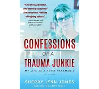 Sherry Lynn Jones Confessions of a Trauma Junkie (Tascabile)
