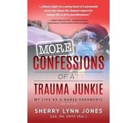 Sherry Lynn Jones More Confessions of a Trauma Junkie (Tascabile)