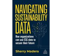 Sherry Madera Navigating Sustainability Data (Tascabile)