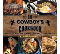 Sherry Monahan The Cowboy's Cookbook (Tascabile)