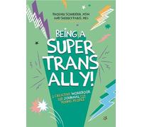 Sherry Paris Phoenix Schneider Being a Super Trans Ally (Tascabile)