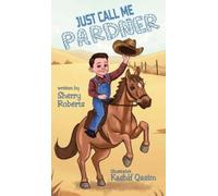 Sherry Roberts Just Call Me Pardner (Copertina rigida)