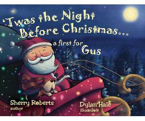 Sherry Roberts Roberts Sh 'Twas the Night Before Christmas...a First for (Book)