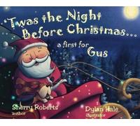 Sherry Roberts 'Twas the Night Before Christmas...a First for (Copertina rigida)