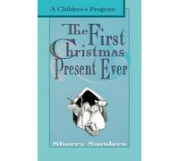 Sherry Sanders The First Christmas Present Ever (Tascabile)