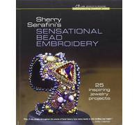 Sherry Serafini's Sensational Bead Embroidery: 25 Inspiring Jewelry Projects