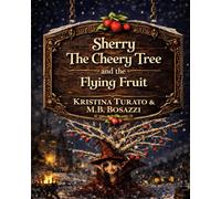 Sherry: The Cherry Tree and The Flying Fruit