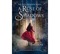 Sherry Thomas – A Ruse of Shadows – Serie Lady Sherlock – Tascabile