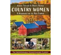 Country Women: A Handbook for the New Farmer by Thomas, Sherry