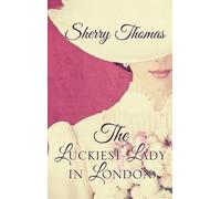 Sherry Thomas The Luckiest Lady in London (Tascabile)