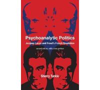 Sherry Turkle Psychoanalytic Politics, second edition, with a new pr (Tascabile)