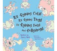 Sherry West It’s Raining Cats It’s Raining Dogs It’s Raining Bats (Tascabile)