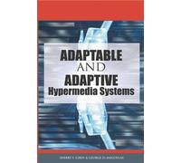 Sherry Y. Chen George D. M Adaptable and Adaptive Hypermedia (Copertina rigida)