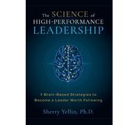 Sherry Yellin The SCIENCE of High-Performance Leadership (Copertina rigida)