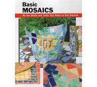 Sherrye Landrum Basic Mosaics: All the Skills and Tools You Need to (Tascabile)