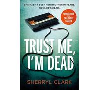 Sherryl Clark Trust Me, I'm Dead (Tascabile)