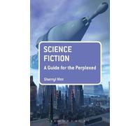 Sherryl Vint Science Fiction: A Guide for the Perplexed (Tascabile)