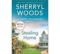 Sherryl Woods Stealing Home (Tascabile) Sweet Magnolias Novel